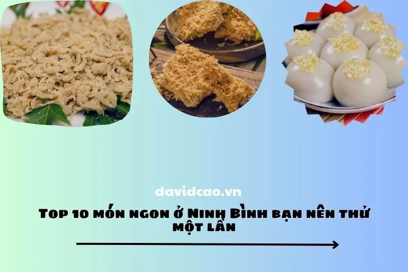 Top 10 món ngon ở Ninh Bình bạn nên thử một lần