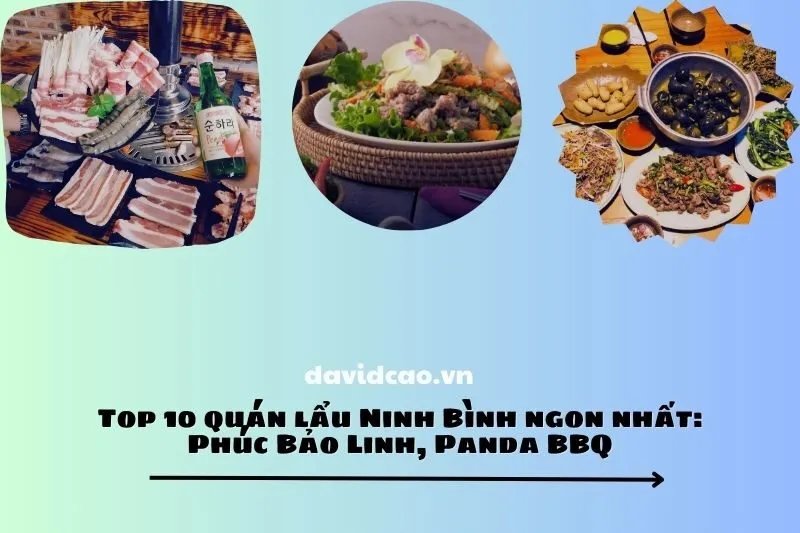 Top 10 quán lẩu Ninh Bình ngon nhất: Phúc Bảo Linh, Panda BBQ