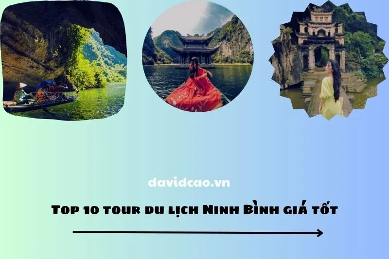 Top 10 tour du lịch Ninh Bình giá tốt